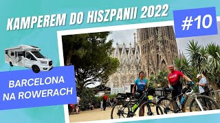 Kamperem do Hiszpanii 2022 10 Barcelona Na Rowerach [upl. by Benji87]