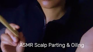 ASMR Hair Parting Oiling amp Massage [upl. by Sethrida]