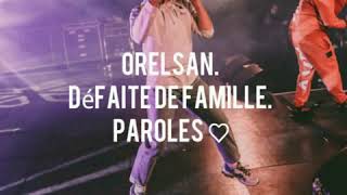 Orelsan Défaite de famille Paroles ♡ [upl. by Deys986]