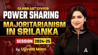 Majoritarianism In Sri Lanka  Power Sharing  Class 10 Civics Chapter 1  Ujjvala Mam SST [upl. by Ellinnet]