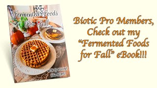 Fermented Foods for Fall 2023 eBook [upl. by Caravette290]