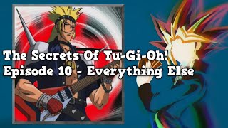 The Secrets Of YuGiOh Episode 10  Everything Else Anime Exclusive Cards SERIES [upl. by Sykleb]