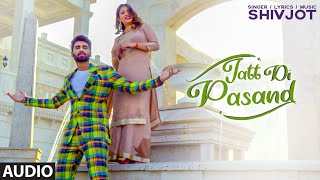 New Punjabi Songs 2020  Jatt Di Pasand Full Audio Song Shivjot  Latest Punjabi Songs 2020 [upl. by Coralyn]