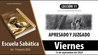 Escuela Sabática  Viernes 13 de septiembre del 2024  Lección Alumnos [upl. by Trebleht]