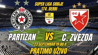 PARTIZANCZVEZDA 174 DERBI Ponedeljak 23 Septembar 1900 h PRATIMO UŽIVO [upl. by Lady]