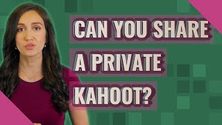 Can you share a private kahoot [upl. by Race]