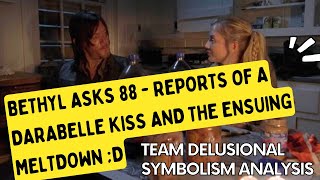 Bethyl Asks 88  Reports of a Darabelle Kiss and the Ensuing Meltdown D [upl. by Lonni612]