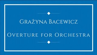 Grażyna Bacewicz  Overture for Orchestra [upl. by Esil]