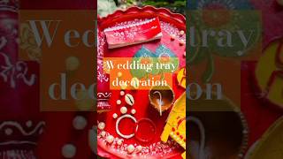 Wedding tray decoration by SSCreations1k ❤️ [upl. by Leese]