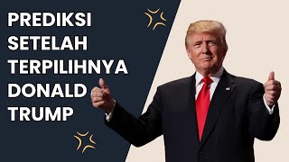 Prediksi Setelah Terpilihnya Donald Trump  Suara Gembala [upl. by Ikkela462]