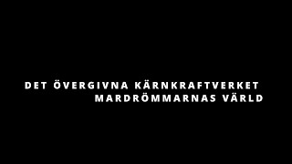 TRAILER  del 2 av Det Övergivna Kärnkraftverket  Mardrömmarnas Värld [upl. by Linker363]