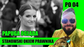 STANOWSKI OKIEM PRAWNIKA  PAPUGA OGLĄDA  JANOSZEK ZAPŁACI 1000000 ZŁ [upl. by Juline276]