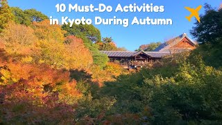 10 MustDo Activities in Kyoto During Autumn [upl. by Anehc]