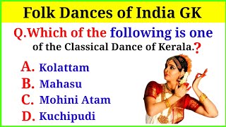 Folk Dances of India  Indian Art and Culture  Folk Dances of All States  GK Questions in English [upl. by Dream]