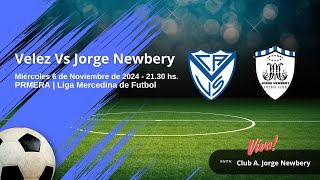 Vélez Sarsfield Vs Jorge Newbery  PRIMERA [upl. by Aindrea743]