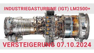 VERSTEIGERUNG INDUSTRIEGASTURBINE IGT LM2500 [upl. by Reffotsirhc871]