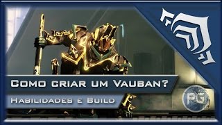 Warframe  Como criar um Vauban Habilidades e build [upl. by Scornik]