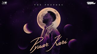 Pyaar Kari  The PropheC  Full Audio  Prod by Mxrci  The Remedy  Latest Punjabi Songs [upl. by Leahplar]