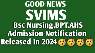 GOOD NEWS SVIMS Bsc NursingBPTAHS Admission Notification Released in 2024 [upl. by Va]