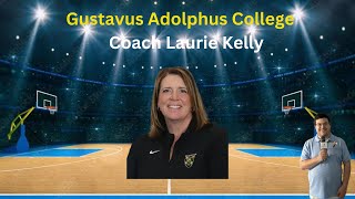 Gustavus Adolphus College head women’s basketball coach Coach Laurie Kelly [upl. by Aneetsirk]