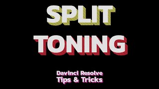 SPLIT TONING amp TONE MODIFIERS in Davinci Resolve [upl. by Nivrem]