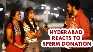 Hyderabad Reacts to Sperm Donation  Namaste yo [upl. by Natam]