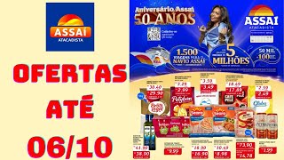 ASSAÍ ATACADISTA OFERTAS ATÉ 06102024 FOLHETO ANIVERSÁRIO SP [upl. by Zohar20]