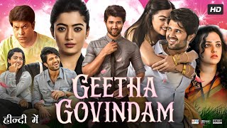 Geetha Govindam Full Movie In Hindi Dubbed  Vijay Deverakonda  Rashmika Mandanna  Review amp Facts [upl. by Gordan]