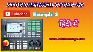 CNC TUTORIAL IN HINDI  SINUMERIK STOCK REMOVAL CYCLE 95 EX 2 [upl. by Hgielrac]