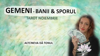 GEMENI BANII  Altcineva dă tonul NOIEMBRIE P 2  Tarot  Zodii de AER  Horoscop [upl. by Jillian]