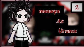 Midareuchi NTR React to Masaya As Uruma Shun parte 2 [upl. by Carn53]