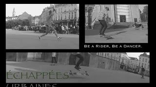 Échappées Urbaines  Be a rider be a dancer [upl. by Arramat]