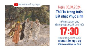 THỨ TƯ TUẦN BÁT NHẬT PHỤC SINH  1730 NGÀY 342024  TRUNG TÂM MỤC VỤ TGPSG [upl. by Lilllie]