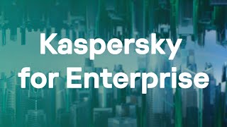 Kaspersky for Enterprise – a new look on cyber protection in B2B [upl. by Hteazile]