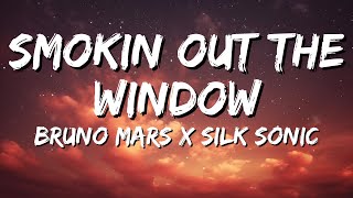 Bruno Mars x Silk Sonic  Smokin Out The Window Lyrics [upl. by Lara529]