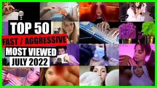 ASMR  FAST  AGGRESSIVE Hand Sounds Mouth Sounds Tapping  TOP 50  JULY 2022  ASMR Charts [upl. by Lavro]