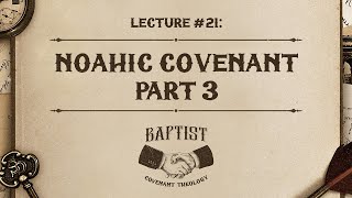 21 Noahic Covenant Pt3 by Ptr Xley Miguel [upl. by Bushey]