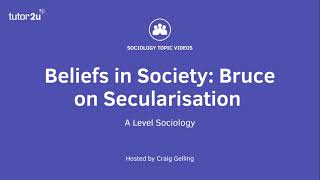 Bruce on Secularisation  Beliefs in Society  ALevel Sociology [upl. by Merridie362]