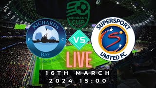 Richards Bay FC VS SuperSport United LIVE Nedbank Cup Round of 16 [upl. by Schroer]