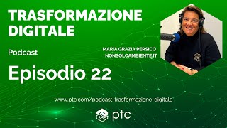 Podcast PTC Italia EP 22  Sostenibilità Una scommessa necessaria [upl. by Yrovi]