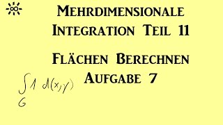 Mehrdimensionale Integration Teil 11 Aufgabe 7  Flächen und Volumina berechnen [upl. by Euqram414]