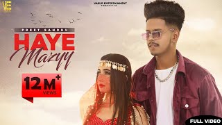 HAYE MAZYY Official Video Preet Sandhu ft Nisha Bhatt amp Akki Boy  Crowny  New Punjabi Song 2023 [upl. by Kcirddor]