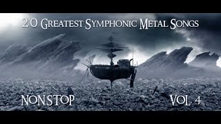 20 Greatest Symphonic Metal Songs NON STOP ★ VOL 4 [upl. by Knah725]