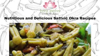 Nutritious and Delicious Sattvic Okra Recipes [upl. by Citron]