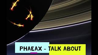 Talk About  Phaeax [upl. by Jenne]