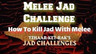 Osrs Jad Challenge With Melee  How To Kill Jad With Melee  Osrs Jad Guide  tzhaarketraks Jad [upl. by Fronia]