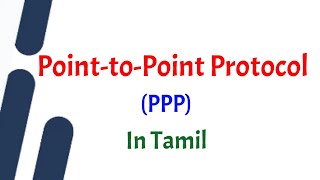 Point to point protocol PPP Datalink layer protocols Computer Networks Tamil [upl. by Odlavso]