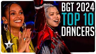 Top Ten BEST DANCERS on Britains Got Talent 2024 [upl. by Gottwald506]