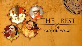 The Best Of Carnatic Vocal  Audio Jukebox  Vocal  Caranatic  M Balamurali Krishna [upl. by Wimsatt368]