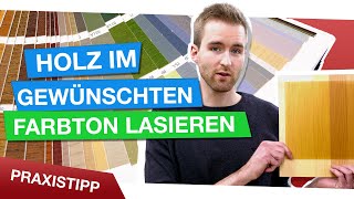 Farbige Holzlasur anwenden  so geht’s richtig [upl. by Ellednahs221]